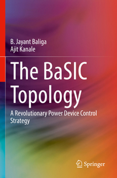 Paperback The Basic Topology: A Revolutionary Power Device Control Strategy Book