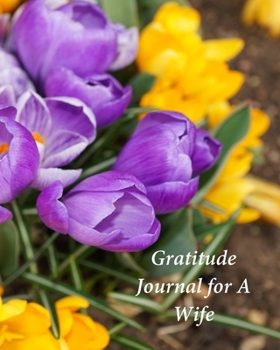 Paperback Gratitude Journal for A Wife: My Journal of Gratitude Book