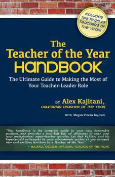 Paperback The Teacher of the Year Handbook: The Ultimate Guide to Making the Most of Your Teacher-Leader Role Book