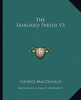 Paperback The Seaboard Parish V3 Book