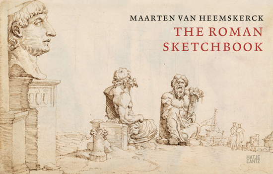 Hardcover Maarten Van Heemskerck: The Roman Sketchbook Book