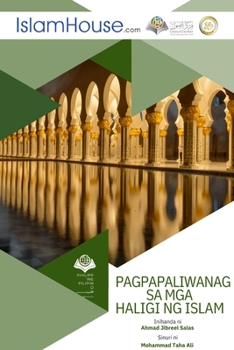 Paperback PAGPAPALIWANAG SA MGA HALIGI NG ISLAM - Pillars of Islam [Filipino] Book