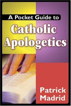 Paperback A Pocket Guide to Catholic Apologetics Book