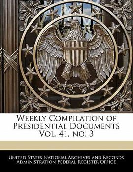 Paperback Weekly Compilation of Presidential Documents Vol. 41, No. 3 Book