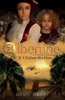 Paperback Albertine T2 - L'enfant des flots [French] Book