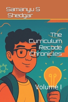 Paperback The Curriculum Recode Chronicles: Volume I Book