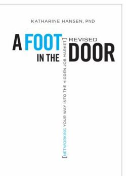 Paperback A Foot in the Door: Networking Your Way Into the Hidden Job Market Book