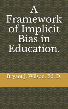 Paperback A framework of Implicit Bias in Education. Book