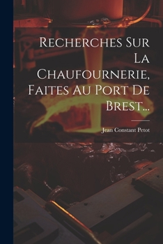 Paperback Recherches Sur La Chaufournerie, Faites Au Port De Brest... [French] Book