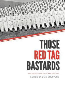 Paperback Those Red Tag Bastards: Their Dreams, Their Lives, Their Memories Book