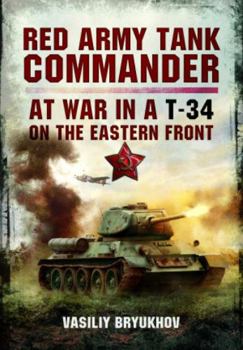 Paperback Red Army Tank Commander: At War in a T-34 on the Eastern Front Book