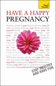 Paperback Have A Happy Pregnancy: Teach Yourself Book