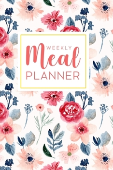 Paperback Weekly Meal Planner: 52 Week Food Planner Notebook, Diary, Log for Meal Planning with Grocery Shopping List - Pink Blue Watercolor Floral Book