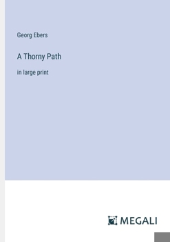 A Thorny Path: in large print