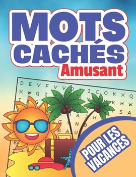 Paperback Mots cachés amusant: Pour les vacances Loisir et passe-temps Solutions complètes à la fin [French] Book