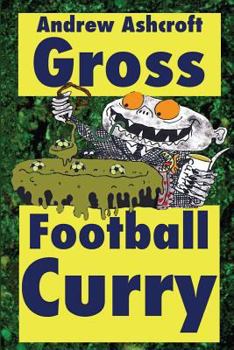 Paperback GROSS Football Curry - dirt cheap with grimey grey pictures Book