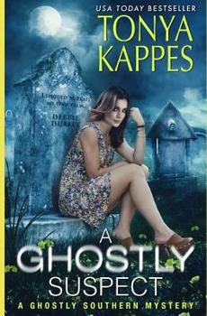 Paperback A Ghostly Suspect: A Ghostly Southern Mystery (Ghostly Southern Mysteries) Book