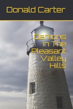 Paperback Demons In The Pleasant Valley Hills Book