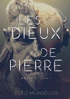 Paperback Les Dieux de Pierre: Aesir - Livre 1 [French] Book