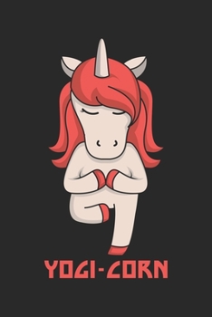 Yogi-Corn : Yoga Einhorn Geschenk F?r Reiterin und Yoga Lehrerin Dina5 Liniert Notizbuch Tagebuch Planer Notizblock Kladde Journal Malheft Strazze