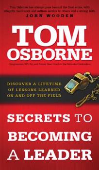 Paperback Secrets to Becoming a Leader: Discover a Lifetime of Lessons Learned on and Off the Field Book