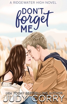 Don't Forget Me - Book #2 of the Ridgewater High