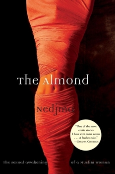 Hardcover The Almond: The Sexual Awakening of a Muslim Woman Book