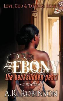 Paperback Ebony The Backslidden Pearl: A Novella Book
