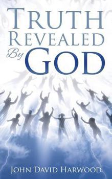 Paperback The Kingdom Series: Truth Revealed By God Book