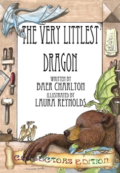 Hardcover The Very Littlest Dragon: Collector's Edition Book