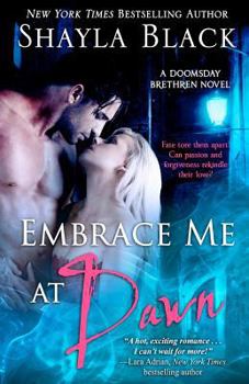 Embrace Me at Dawn - Book #5 of the Doomsday Brethren
