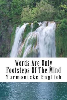 Paperback Words Are Only Footsteps Of The Mind Book