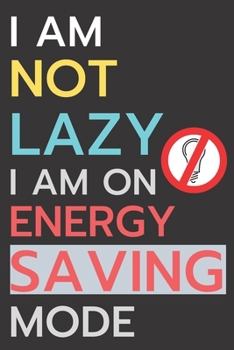 Paperback I am not lazy, I'm on energy saving mode Book