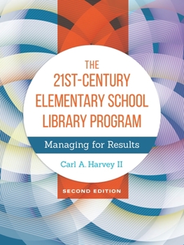 Hardcover The 21st-Century Elementary School Library Program: Managing For Results Book