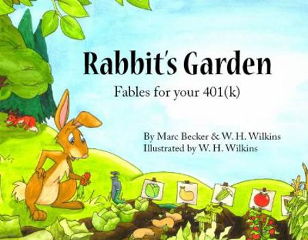 Rabbits Garden : Fables for Your 401(k)