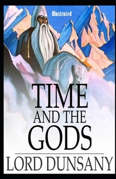 Time and the Gods Illustrated