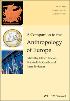 Paperback A Companion to the Anthropology of Europe Book