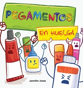 Hardcover Pegamentos en Huelga: Un libro infantil divertido, con rimas, para leer en voz alta para preescolar, jardín de infantes, primer grado, segun [Spanish] Book