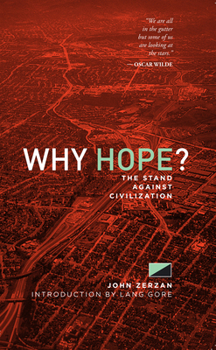 Paperback Why Hope?: The Stand Against Civilization Book