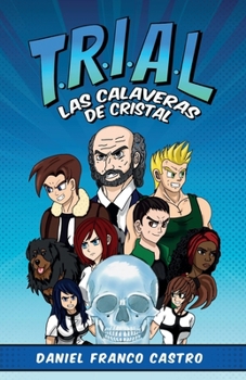 Paperback T.R.I.A.L.: Las Calaveras de Cristal [Spanish] Book