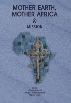 Paperback Mother Earth, Mother Africa and Mission Book
