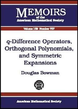 Paperback q-Difference Operators, Orthogonal Polynomials, and Symmetric Expansions (Memoirs of the American Mathematical Society) Book