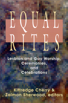 Paperback Equal Rites: Lesbian and Gay Worship, Ceremonies, and Celebrations Book