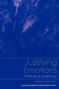 Paperback Justifying Emotions: Pride and Jealousy Book