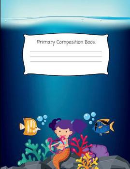 Paperback Primary Composition Book: Grades K-2 Story Paper With Drawing Space and Dotted Mid Line Book