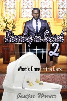 Paperback Sinning in Secret Volume 2: What's Done in the Dark Book