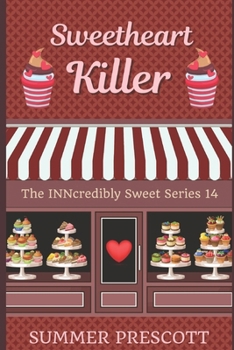 Sweetheart Killer - Book #45 of the Melissa Gladstone & Detective Chas Beckett Universe