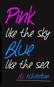 Paperback Pink Like the Sky, Blue Like the Sea Book