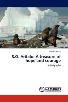 Paperback S.O. Arifalo: A treasure of hope and courage Book