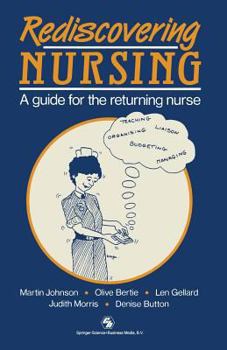 Paperback Rediscovering Nursing: A Guide for the Returning Nurse Book